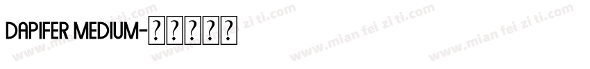Dapifer Medium字体转换